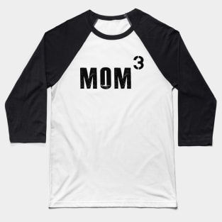 Mom of three kids - mom 3 Baseball T-Shirt